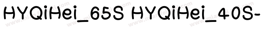 HYQiHei_65S HYQiHei_40S字体转换
